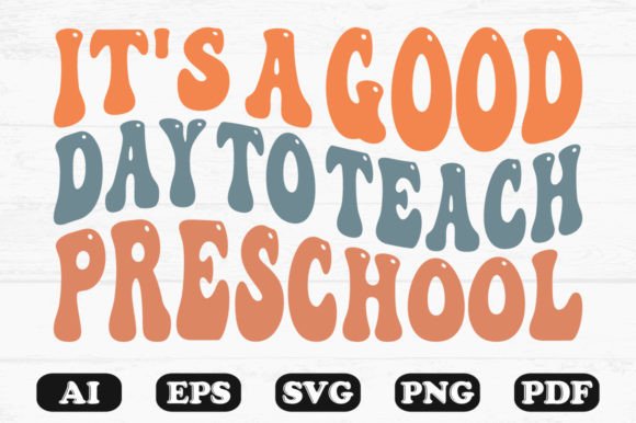 Download ,It's a Good Day to Teach Preschool SVG - School Collection