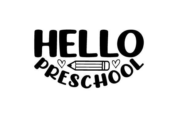 Download HELLO PRESCHOOL SVG - School Collection