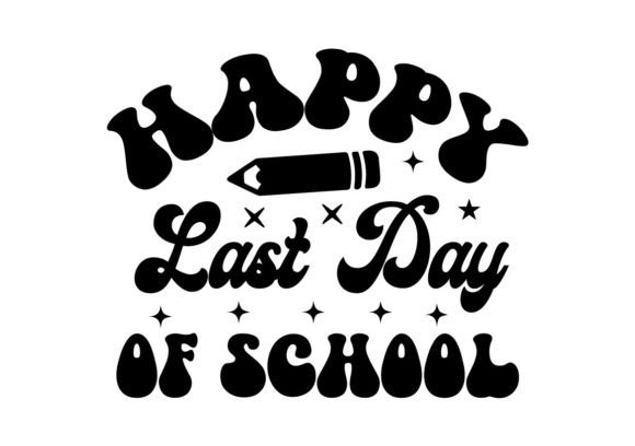 Download Happy Last Day of School SVG - School Collection